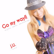 J.U.　ジェイ･ウー　Go my way!!